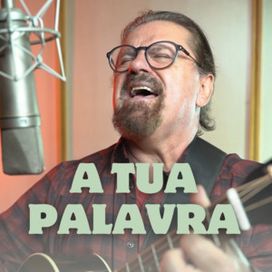 A Tua Palavra - 2024 • Single/EP