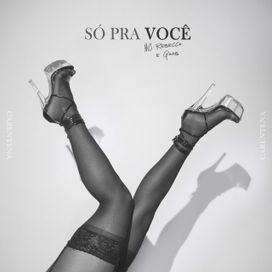 Só Pra Você (Carentena) - 2020 • Sencillo/EP