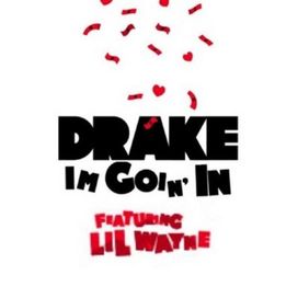 I'm Goin' In (feat. Lil Wayne &amp; Jeezy) - 2009 • Single/EP