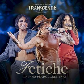 Fetiche (part. Cristinas) (Ao Vivo) - 2024 • Single/EP