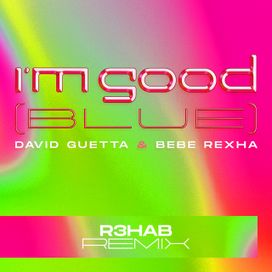 I’m Good (Blue) [R3HAB Remix] - 2022 • Sencillo/EP