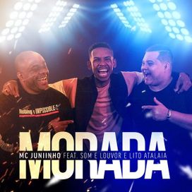 Morada (part. JUNiiNHO e Lito Atalaia) - 2020 • Single/EP