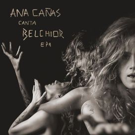 Ana Cañas Canta Belchior - EP 1 - 2021 • Single/EP