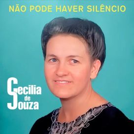 Não Pode Haver Silêncio - Cecília de Souza