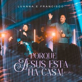 Porque Jesus Está Na Casa - 2024 • Single/EP