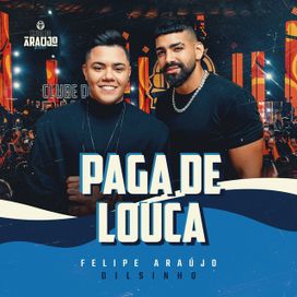 Paga de Louca (part. Dilsinho) (Ao Vivo) - 2022 • Sencillo/EP
