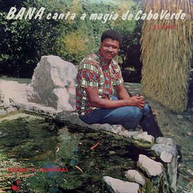 Bana Canta a Magia de Cabo Verde - Mornas e Coladeras - 1970 • Álbum