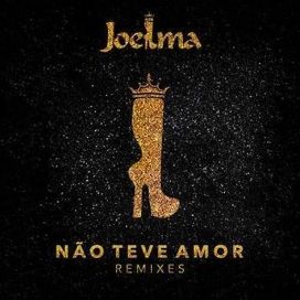 Não Teve Amor (Remixes) - 2016 • Single/EP