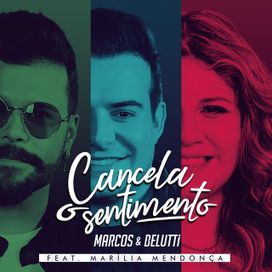 Cancela o Sentimento (part. Marcos e Belutti) - 2018 • Single/EP