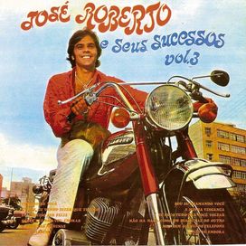 José Roberto e Seus Sucessos, Vol. 3 - 1970 • Álbum