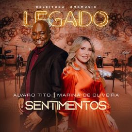 Sentimentos (Legado) (part. Marina de Oliveira) - 2025 • Single/EP
