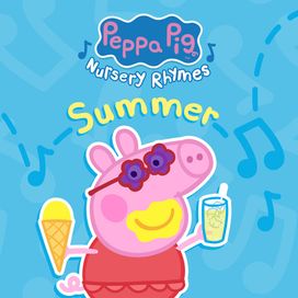 Peppa Pig Nursery Rhymes: Summer - 2023 • Sencillo/EP
