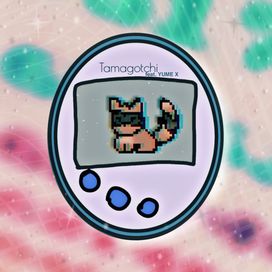 Tamagotchi (part. Yume X) - 2023 • Single/EP