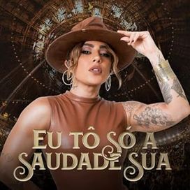 Eu Tô Só a Saudade Sua - 2025 • Coletânea