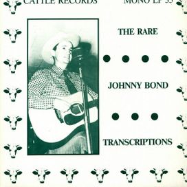 The Rare Johnny Bond Transcriptions - 1983 • Álbum