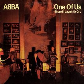 One Of Us / Should I Laugh Or Cry - ABBA