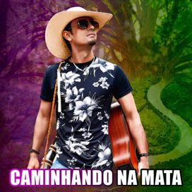 Caminhando Na Mata (Acústico) - 2022 • Single/EP