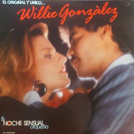 El Original Y Unico... - Willie Gonzalez