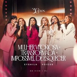 Mulher Virtuosa / Transformada / Impossível de Esquecer (part. Voices) - 2026 • Sencillo/EP