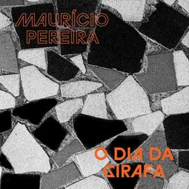 O Dia da Girafa - Mauricio Pereira