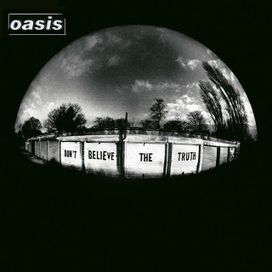 Don't Believe The Truth - 2005 • Álbum