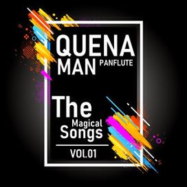 The Magical Songs - Quena Man