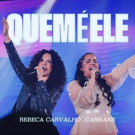Quem É Ele? (part. Rebeca Carvalho) - 2025 • Single/EP