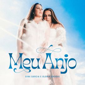 Meu Anjo (part. Gloria Groove) - 2024 • Sencillo/EP