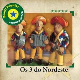 Brasil Popular: Os Três do Nordeste - 2006 • Álbum