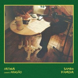 Samba D'amour: Arthur Chante Aragão - Arthur Albaz