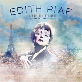 La Vie En Rose - Best Of Édith Piaf - 2023 • Recopilación