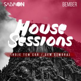 Hoje Tem Cor / Sem Demora (House Sessions) - 2018 • Sencillo/EP