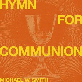 Hymn For Communion - 2026 • Single/EP