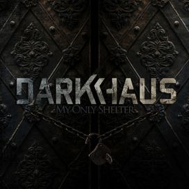 My Only Shelter - Darkhaus