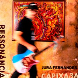 Ressonância Capixaba - Jura Fernandes