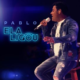 Ela Ligou (Ao Vivo) - 2017 • Sencillo/EP