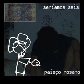 seríamos seis - paiaço rosano