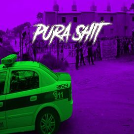 Pura Shit - 2018 • Single/EP