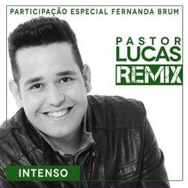 Intenso (remix) (part. Fernanda Brum) - 2016 • Single/EP