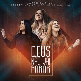 Deus Não Vai Parar (part. Valesca Mayssa e Stella Laura) - 2021 • Single/EP