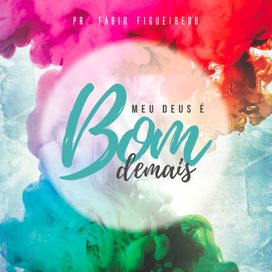 Meu Deus É Bom Demais - 2018 • Álbum