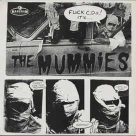 Fuck C.D.s! It's... The Mummies - 1992 • Álbum