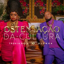 Ostentação da Cultura (part. Tassia Reis) - 2021 • Sencillo/EP