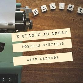 Poesias Cantadas - Alan Rezende