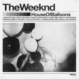 House Of Balloons - Original - 2011 • Álbum