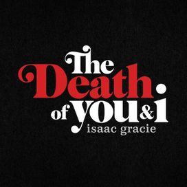 the death of you &amp; i - 2017 • Single/EP