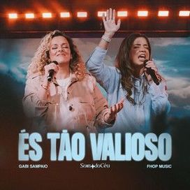 És tão Valioso (part. SOM DO CÉU e Gabi Sampaio) (Ao Vivo) - 2024 • Sencillo/EP
