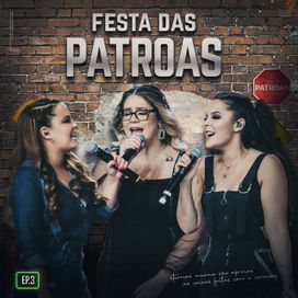 Festa das Patroas, EP 3 - 2020 • Single/EP