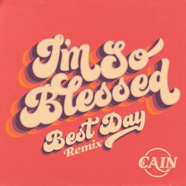 I'm So Blessed (Best Day Remix) - 2022 • Sencillo/EP