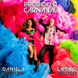Proibido o Carnaval (com Caetano Veloso) - 2019 • Sencillo/EP